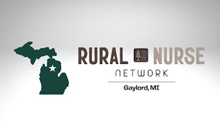 Rural Nurse Network Ashlyn Muntin Gaylord [upl. by Mellen]