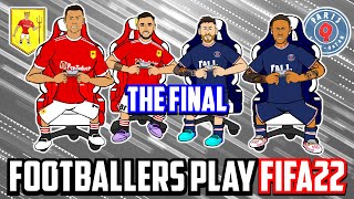 🎮3  Footballers Play FIFA 22🎮 The Final Man Utd vs PSG Frontmen 35 [upl. by Drofdarb]