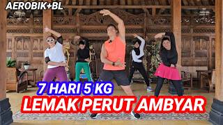 AEROBIK BL 7 HARI BANTAI 5 KG LEMAK PERUT [upl. by Loginov627]