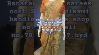 Banaras fancy sarees cost 2789Rooplaxmi handloom silks shop no14amp15 [upl. by Zephaniah]