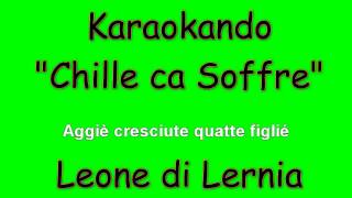 Karaoke Italiano  Chille ca Soffre  Parodia Kiling me softly   Leone di Lernia  Testo [upl. by Buhler369]