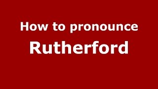 How to pronounce Rutherford American EnglishUS  PronounceNamescom [upl. by Inor]