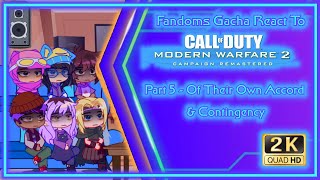 Fandoms  Gacha React To  Call Of Duty MWR2  Part 5  Of Their Own Accord amp Contingency [upl. by Roel]