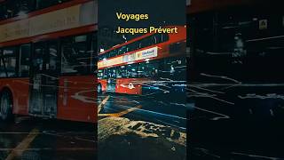 Voyages  Jacques Prévert [upl. by Asnerek]