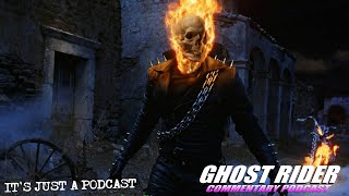 Ghost Rider Feature Film Commentary Podcast NicolasCage Marvel Ghostrider [upl. by Yttak]