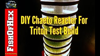 DIY Chaeto Reactor For Triton Method Test Build [upl. by Ettolrahs]