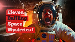 11 Baffling Space Mysteries  Part 2 spacemysteries mysteriousspace [upl. by Scheld447]