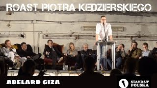 Abelard Giza  Roast Piotra Kędzierskiego III urodziny Standup Polska [upl. by Nesiaj625]