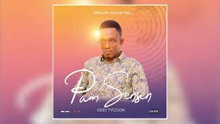 Osei Tycoon ft Shiny Wiredu  Pam Sensen  Prod by Galaxy mix [upl. by Aderfla994]