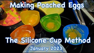 Poached Eggs via Silicone Cups  Jan2023 [upl. by Ruff793]