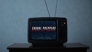 Casual Preppers Behind the Podcast [upl. by Eirena]