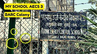 My School  AECS 3  BARC Colony  Anushakti Nagar [upl. by Boor132]