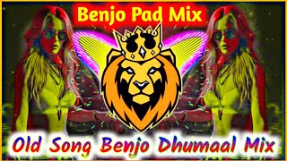 Old Song Benjo Dumaal Mix  Remix Banjo Pad Mix By Raj Gupta [upl. by Kalin608]