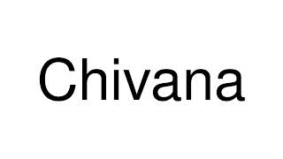 How to Pronounce Chivana Honduras [upl. by Pernas476]