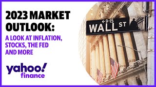 Market outlook 2023 A look at inflation stocks the Fed housing and more [upl. by Eita]