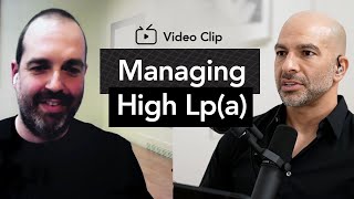 Managing patients with high Lpa  Peter Attia MD amp Benoît Arsenault PhD [upl. by Nylrem]