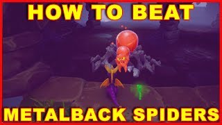 Spyro How to Defeat Metalback Spiders Arachnophobe Trophy REIGNITED TRILOGY [upl. by Almena701]