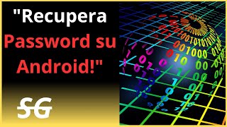 quotRecupera le Tue Password su Android Ecco Come quot [upl. by Anis705]