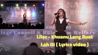 Lilac  Khuanu Leng Ruat Loh Di  lyrics video [upl. by Noimad690]