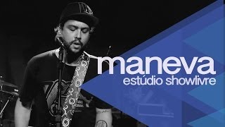 Maneva Ao Vivo no Estúdio Showlivre  Apresentação completa [upl. by Novikoff121]