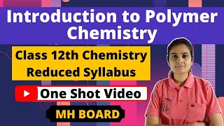 Introduction to Polymer Chemistry Class 12th One Shot Video [upl. by Kylie]