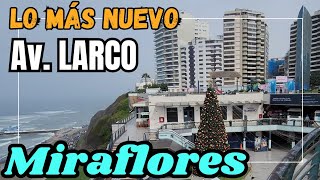 Lo más NUEVO Av Larco Miraflores en Lima Perú 2023 [upl. by Attenaz]