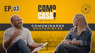 Comunidades Sostenibles  Como en Casa Podcast  Cap 3 [upl. by Nicol]