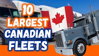 Canadas Top 10 BIGGEST Truck Fleets in 2022 [upl. by Eillim922]