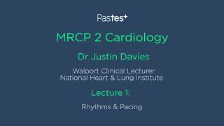 MRCP Part 2 Cardiology Lecture  Rhythms amp Pacing [upl. by Venu]