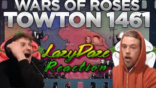 Battle of Towton 1461  Wars of the Roses by Kings amp Generals REACTION LazyDaze [upl. by Soulier]