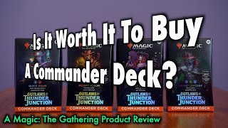 Is It Worth It To Buy A Thunder Junction Commander Deck A Magic The Gathering Product Review [upl. by Shulock]