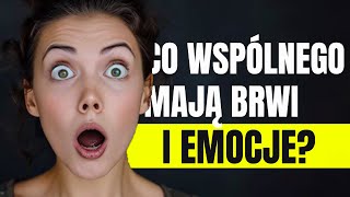 Co wspólnego mają brwi i emocje [upl. by Trenton442]