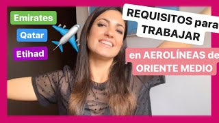 SER AZAFATA DE VUELO Requisitos para aplicar en aerolíneas de Oriente Medio [upl. by Bernard]