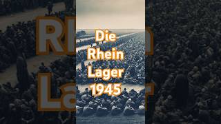 Die Rheinwiesenlager 1945 😔 geschichte historyfacts erklärvideo ww2 zweiterweltkrieg shorts [upl. by Ahsyle382]