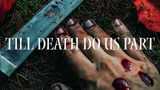 Till Death Do Us Part  slasher short film [upl. by Christalle]