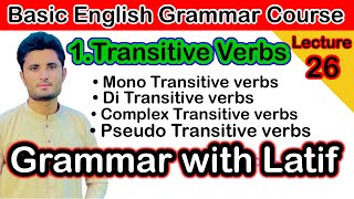 Transitive verbs  lecture26 Basic English Grammar Course  English vebs [upl. by Baggs911]