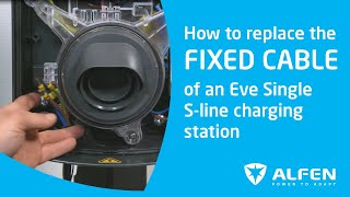 How to replace the FIXED CABLE of an Alfen Eve Single Sline charging station [upl. by Aninay409]