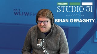 WLIWFM Studio 51  Brian Geraghty [upl. by Cony]