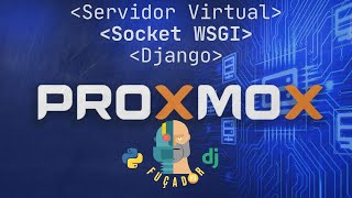 Proxmox Máquina Virtual Virtualização de Servidor Socket WSGI com Django [upl. by Karita]