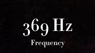 Frequency of 369 Hz l Tesla Vibration Frequency l healing and balancing properties [upl. by Perkoff]