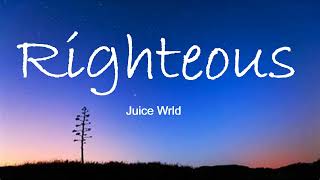 Juice Wrld  Righteous lyrics [upl. by Strawn]