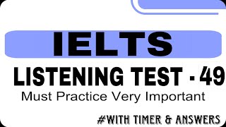 IELTS LISTENING Test 049  With Timer amp Answers  IELTS  CELPIP  ieltslistening  ielts [upl. by Akalam61]