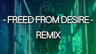 Gala  FREED FROM DESIRE remix letra Español [upl. by Neu]