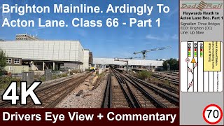 Train Drivers Eye View Cab Ride Brighton Mainline Haywards Heath  East Croydon 4K With Commentary [upl. by Yodlem]