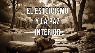 El estoicismo y la paz interior [upl. by Minerva179]