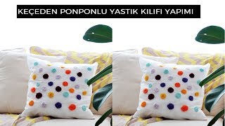 KEÇEDEN PONPONLU YASTIK KILIFI YAPIMI [upl. by Leibman]