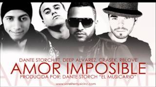 Crasek Ft Dante Storch Deep amp RB Love  Amor Imposible 2012 [upl. by Einnol]