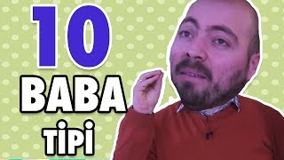 Hepimizin Çok İyi Bildiği 10 Baba Tipi  Seninki Hangisi [upl. by Nimref]