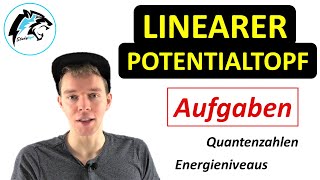 Aufgaben zum Linearen Potentialtopf  Teil 2 [upl. by Malliw]