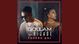 Touche pas feat Goulam [upl. by Jolynn]